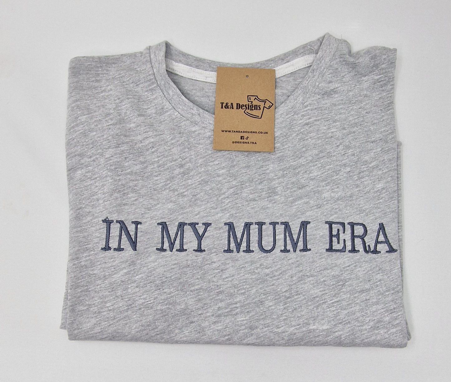 In my Mum Era t-shirt