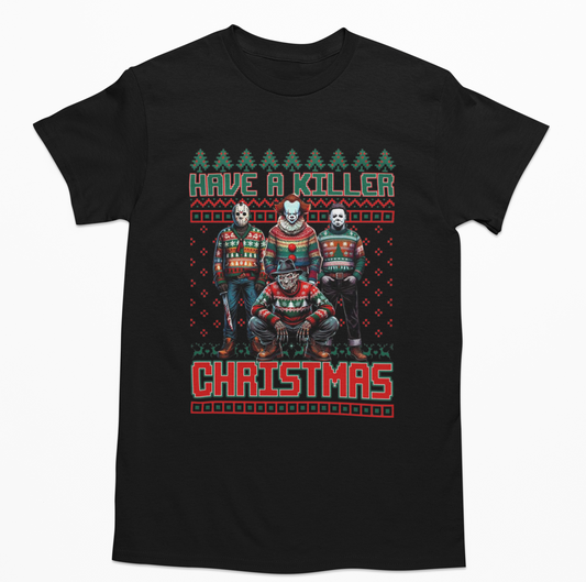 Have a Killer Christmas graphic T-shirt