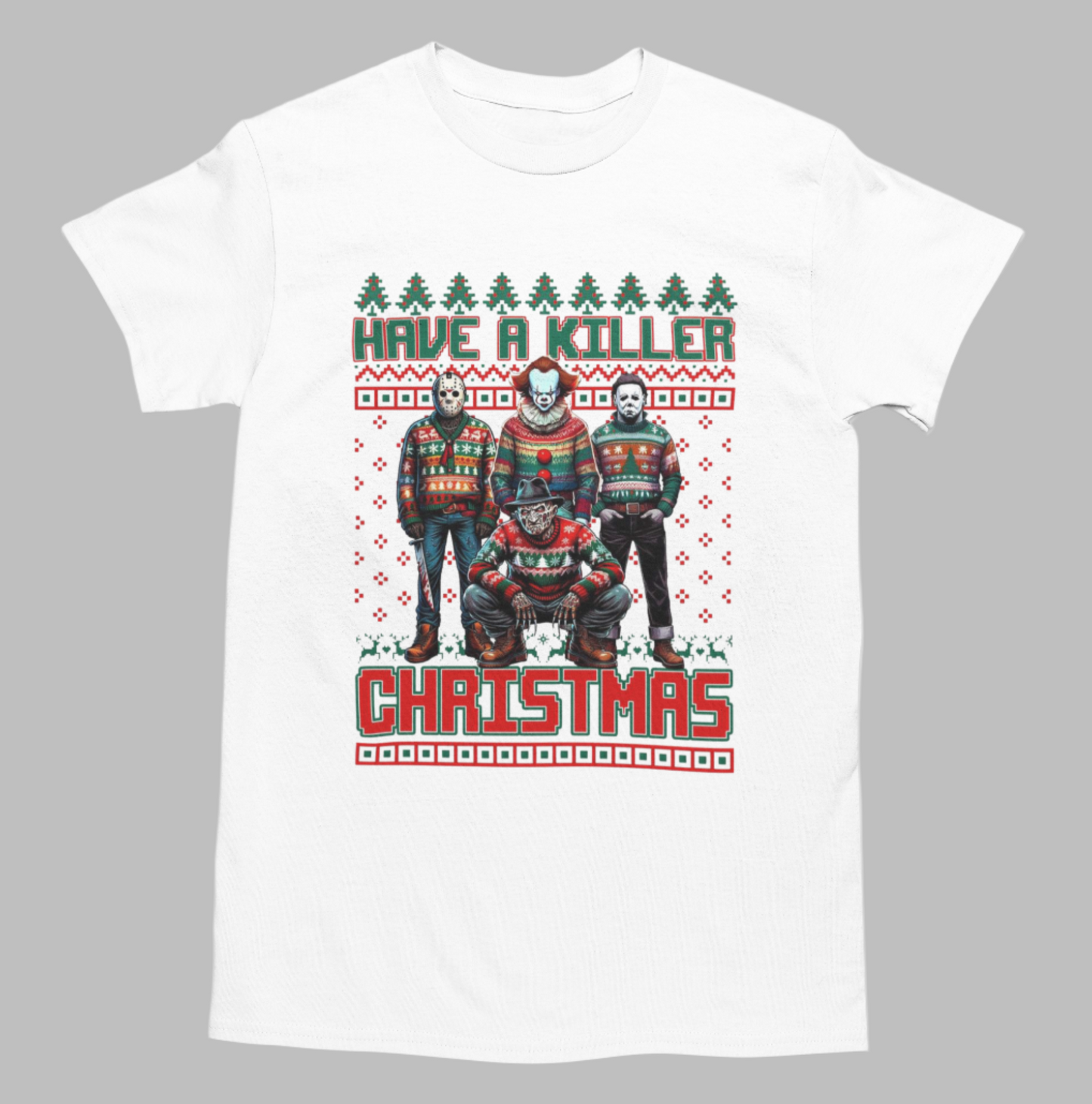 Have a Killer Christmas graphic T-shirt