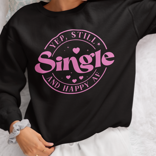 Yup still single and happy AF sweater