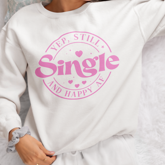 Yup still single and happy AF sweater