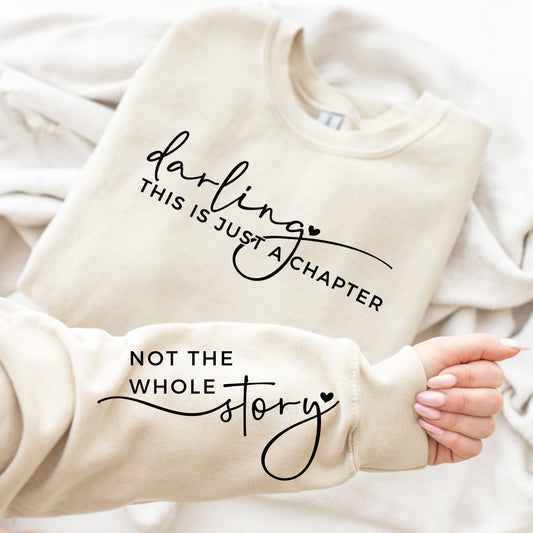 Darling this is just a chapter not the whole story sweater