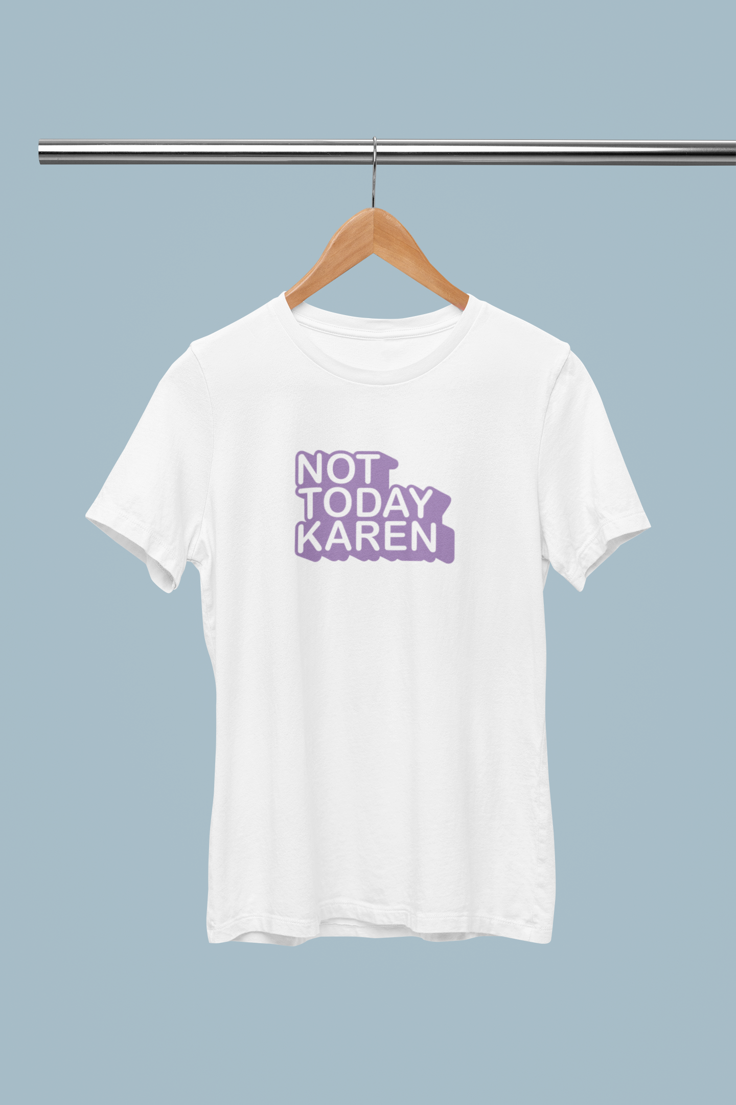 Not Today Karen T-shirt