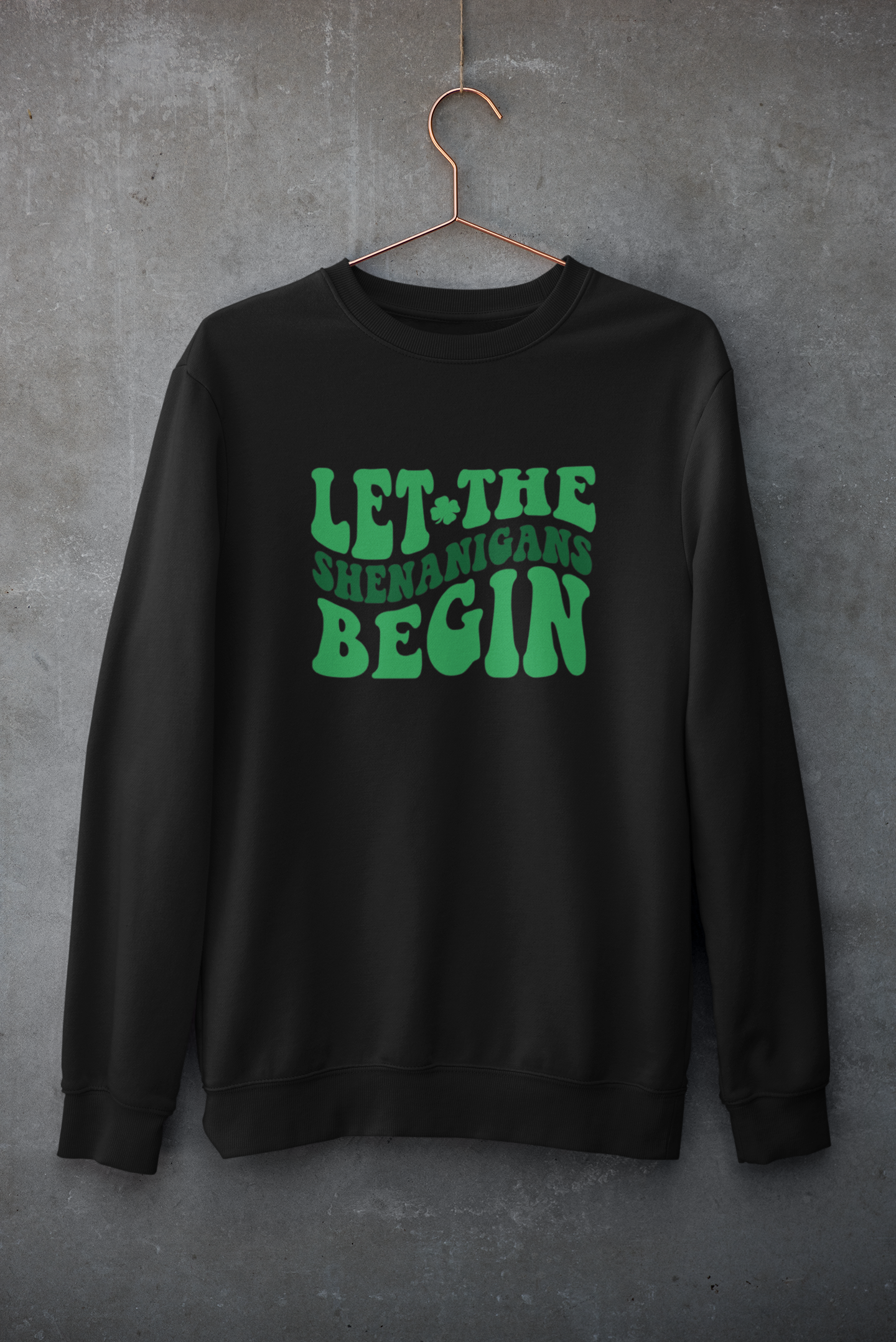 Let the shenanigans begin Sweatshirt