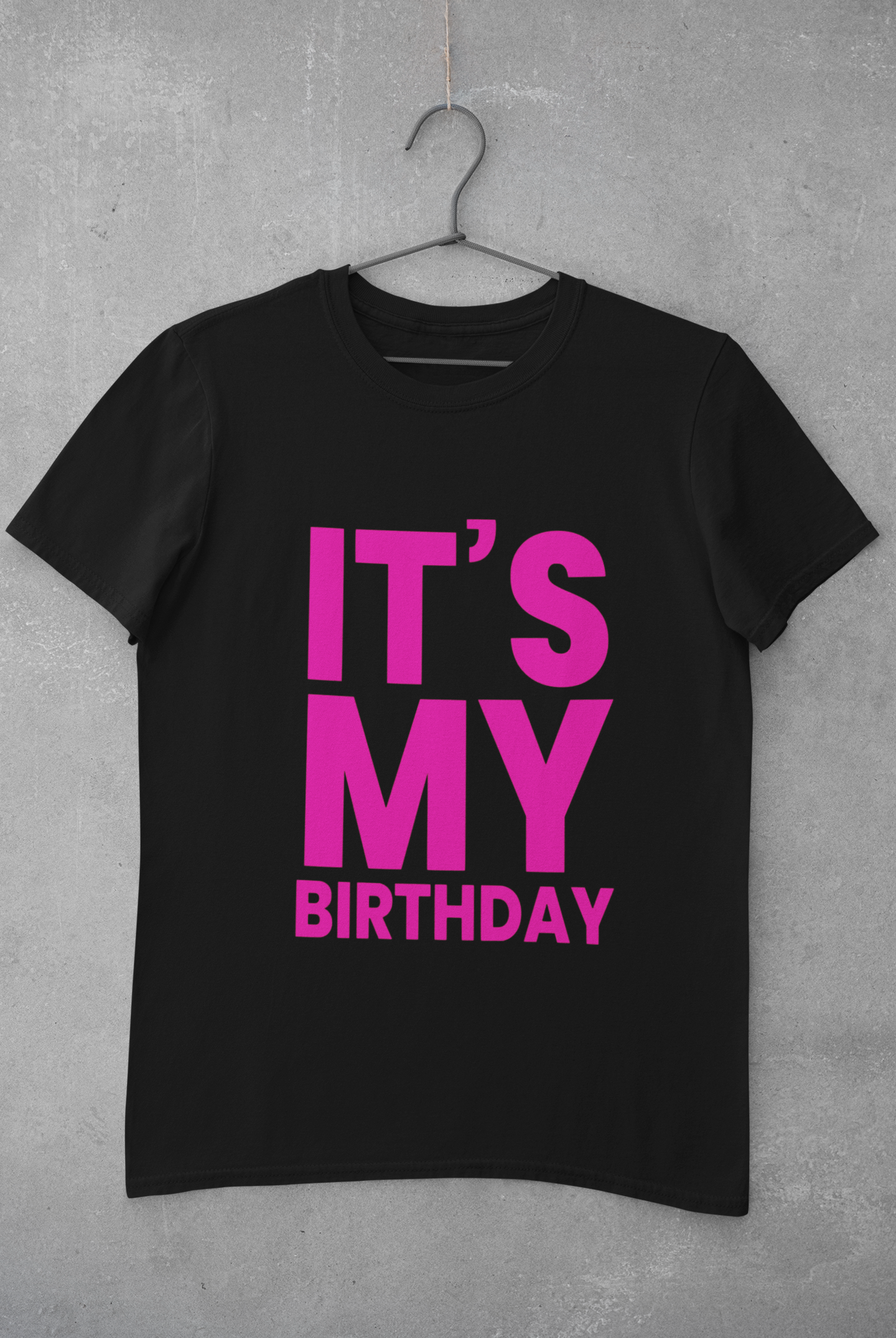 Its My Birthday T-shirt