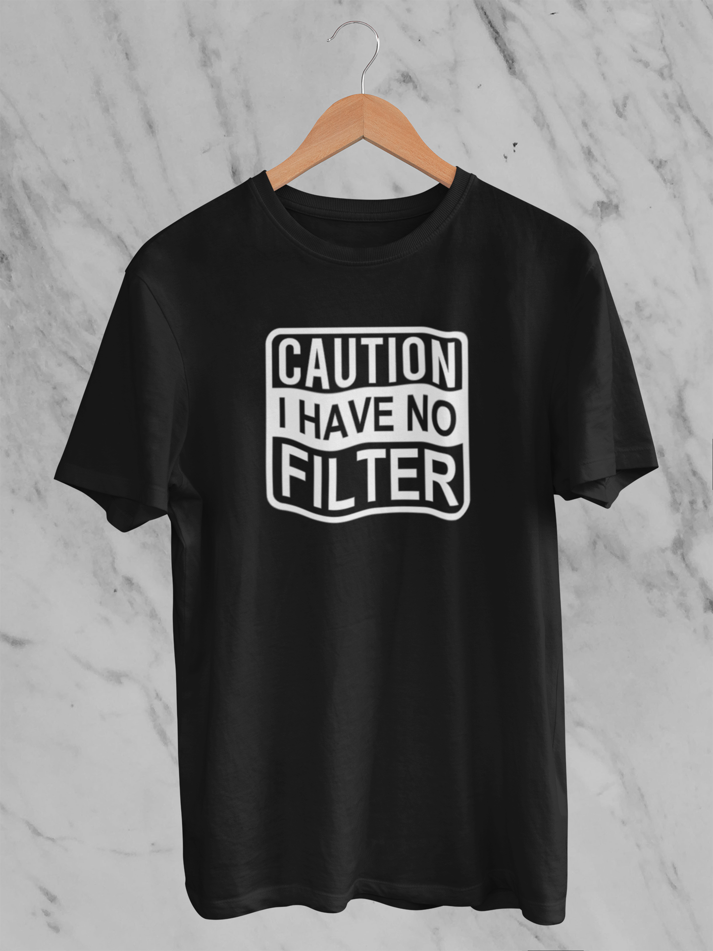 Caution I have no filter Tee